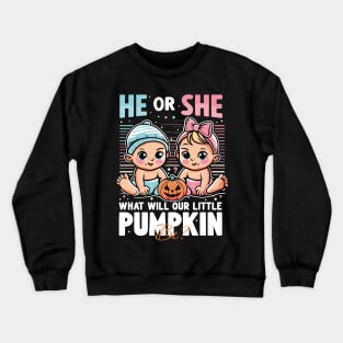 Anticipation Awaits: What Will Our Little Pumpkin Be – He or She? Crewneck Sweatshirt